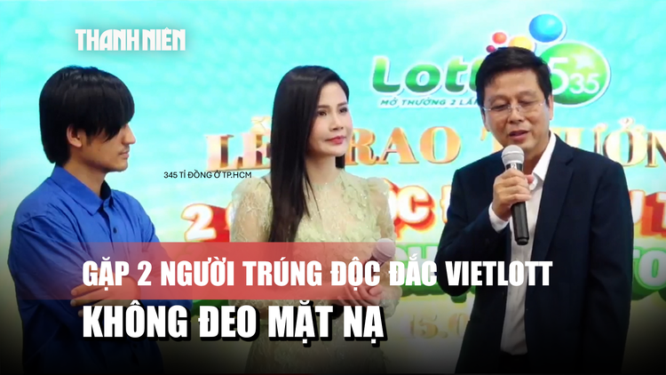 Gặp 2 người trúng độc đắc Vietlott không đeo mặt nạ: Người dùng tiền thưởng đầu tư, người để cưới vợ