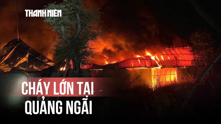 Xuyên đêm chữa cháy tại Quảng Ngãi