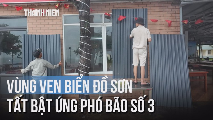 Bão số 3 (Wipha): Nhà hàng ven biển Đồ Sơn tất bật gia cố ứng phó