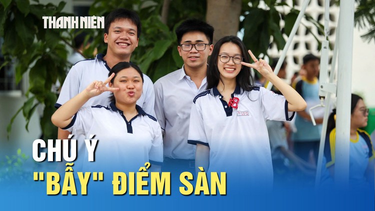 Thận trọng với điểm sàn: Có thể là 'bẫy' khi đăng ký nguyện vọng xét tuyển