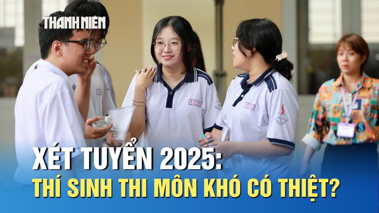 Xét tuyển 2025: Nhiều tổ hợp một điểm chuẩn, thí sinh thi môn khó có thiệt?