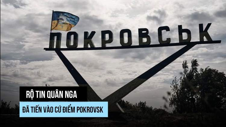 Quân Nga đổi chiến thuật, thâm nhập pháo đài Pokrovsk