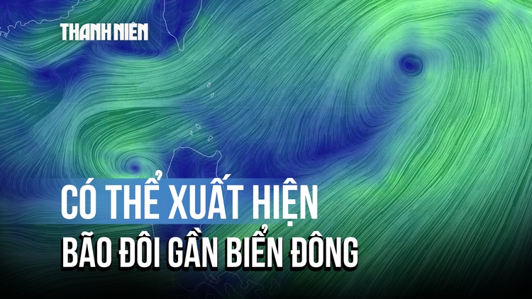 Bão số 3 vừa tan, có thể xuất hiện bão đôi gần Biển Đông