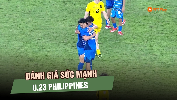 Đánh giá sức mạnh U.23 Philippines: Nhiều cầu thủ nhập tịch cao lớn, chiến thuật thực dụng