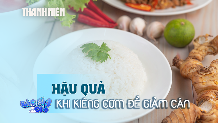 Kiêng cơm để giảm cân và những hậu quả không ngờ