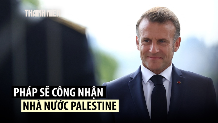 Pháp sẽ công nhận nhà nước Palestine, Israel phẫn nộ