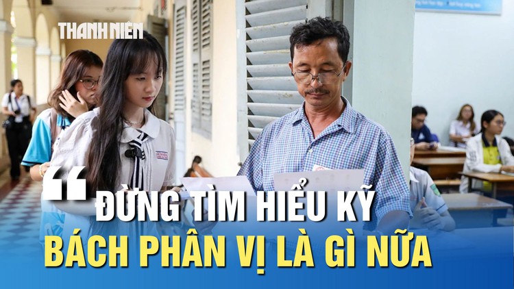 Sắp hết hạn đăng ký xét tuyển: ‘Đừng tìm hiểu kỹ bách phân vị là gì nữa’