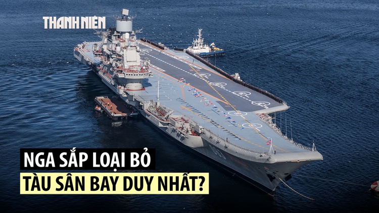 Khép lại số phận tàu sân bay duy nhất của Nga?