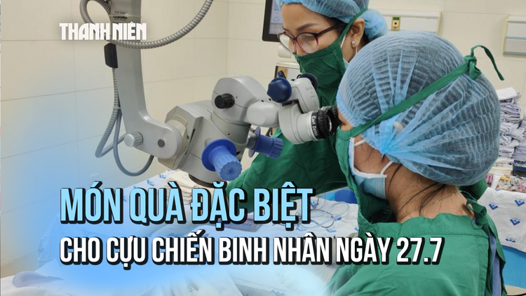 Phẫu thuật mắt tri ân cựu chiến binh ngày Thương binh - Liệt sĩ: Tôi thấy phấn khởi, yên tâm!