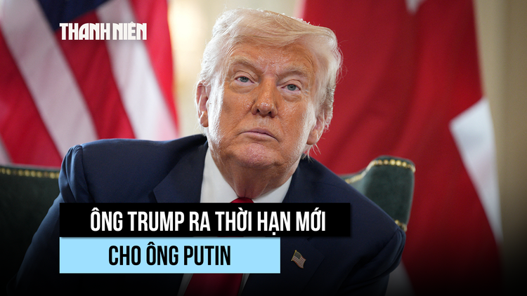 Ông Trump rút ngắn thời hạn để ông Putin đạt thỏa thuận hòa bình với Ukraine 