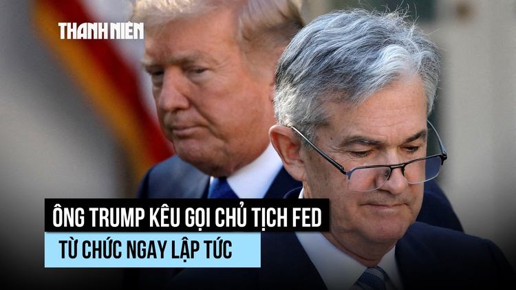 Fed giữ lãi suất, ông Trump muốn Chủ tịch Powell từ chức ngay lập tức