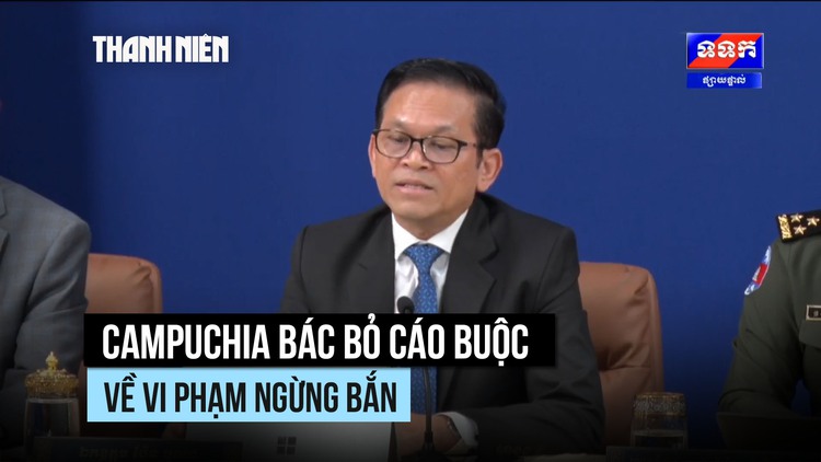 Campuchia bác bỏ cáo buộc của Thái Lan về vi phạm ngừng bắn