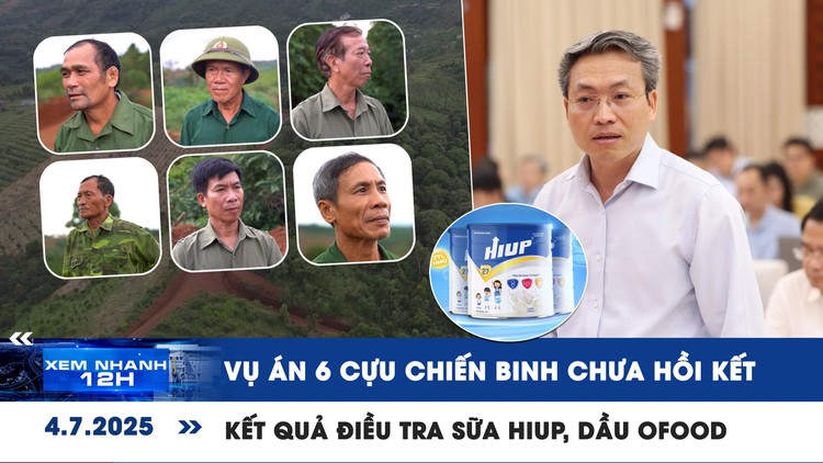 Xem nhanh 12h: Hoãn phiên tòa vụ án 6 cựu chiến binh | Kết quả điều tra sữa giả HIUP, dầu ăn Ofood