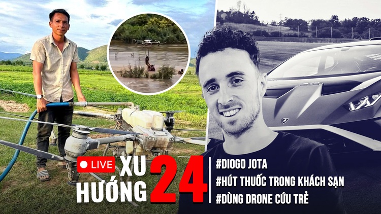 Xu Hướng 24: Mưa tim cho anh nông dân dùng drone cứu 2 cháu bé