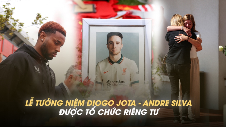 Lễ tưởng niệm riêng tư của Diogo Jota và em trai: Người hâm mộ khóc nức nở