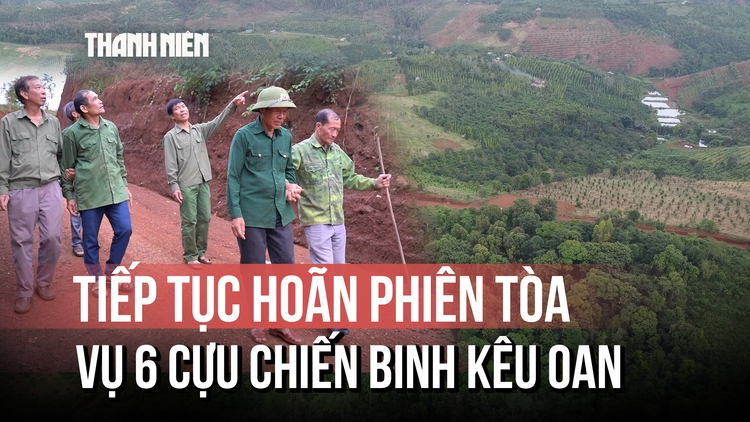 Vụ án 6 cựu chiến binh 10 năm kêu oan vẫn chưa hồi kết