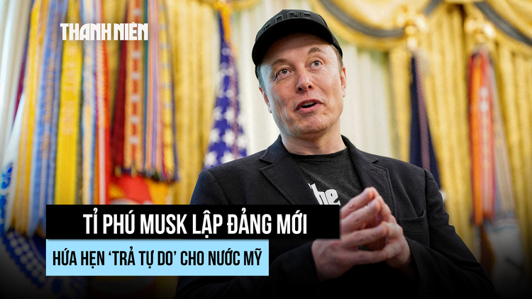 Ông Musk thành lập đảng chính trị mới, thách thức hệ thống 'độc đảng' ở Mỹ