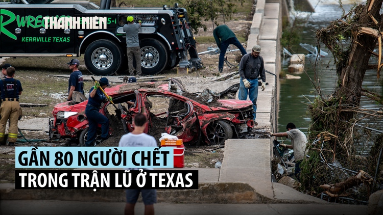 Gần 30 trẻ em thiệt mạng trong thảm họa lũ Texas, ông Trump sẽ đến thị sát