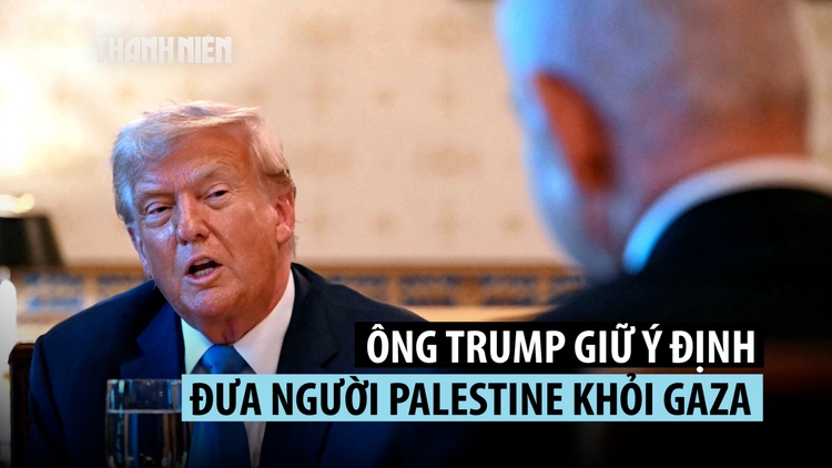 Ông Trump giữ ý định đưa người Palestine khỏi Gaza, có thể xem xét bỏ cấm vận Iran