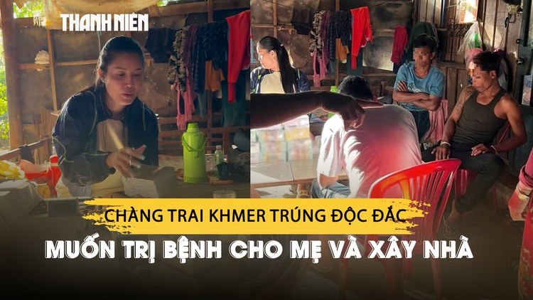 Chàng trai Khmer trúng độc đắc 4 tỉ, sẽ trị bệnh cho mẹ và xây nhà