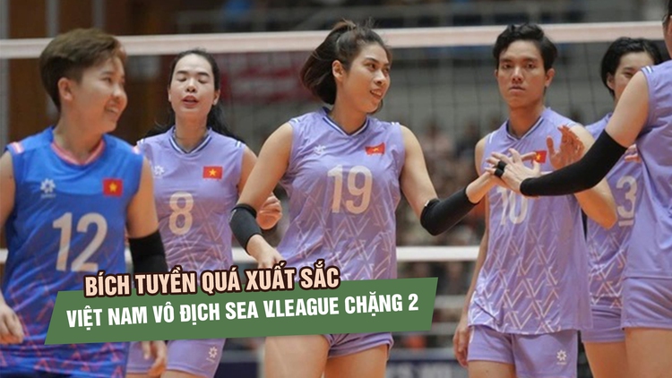 Bích Tuyền quá xuất sắc, bóng chuyền Việt Nam có chiến thắng lịch sử trước Thái Lan