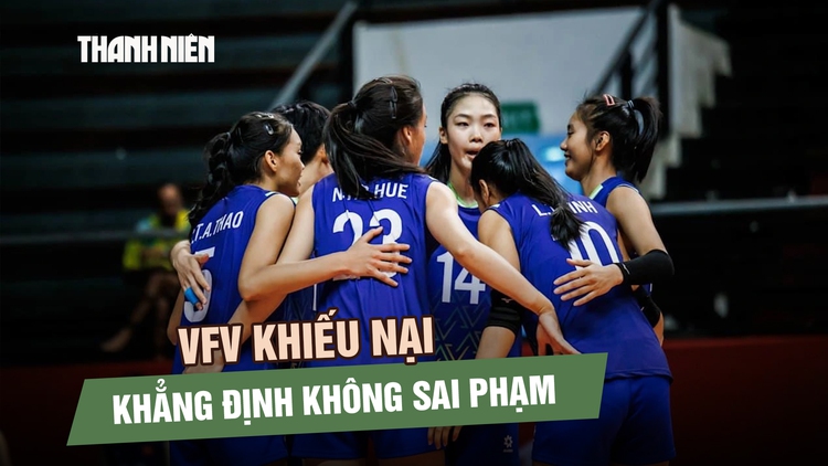 U.21 bóng chuyền Việt Nam bị xử thua ở giải thế giới: VFV khiếu nại, khẳng định không sai phạm