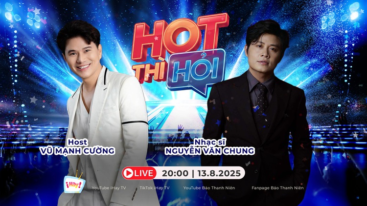 HOT THÌ HỎI | Nguyễn Văn Chung: Nhạc sĩ ca khúc 'tỉ view' và những câu chuyện chưa kể