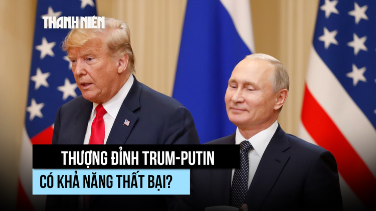 Hai Tổng thống Trump, Putin nói gì trước cuộc gặp thượng đỉnh?