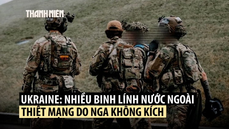 Báo Mỹ: Nhiều tay súng nước ngoài ở Ukraine thiệt mạng vì tên lửa Nga