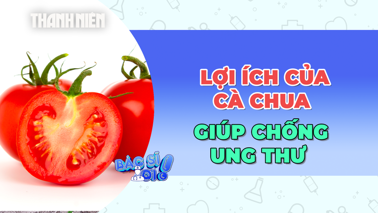 Những lợi ích bất ngờ của cà chua trong chống ung thư