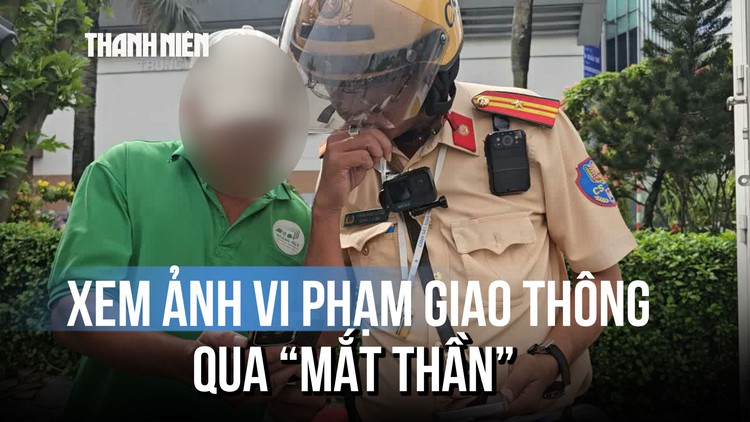 'Gật đầu' ký biên bản sau khi xem ảnh vi phạm qua camera giám sát