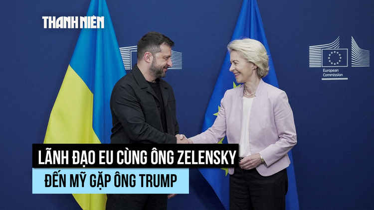 Nhiều lãnh đạo châu Âu cùng tổng thống Ukraine đến gặp ông Trump