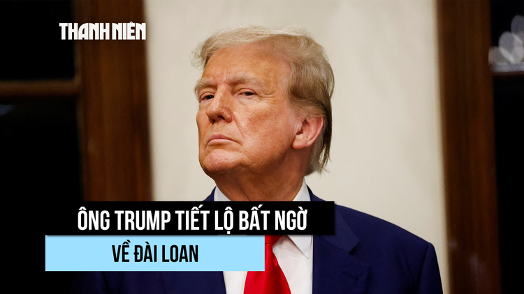 Tổng thống Trump nói Bắc Kinh hứa không tấn công Đài Loan khi ông tại nhiệm