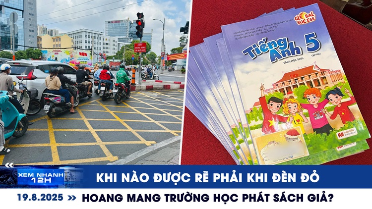 Xem nhanh 12h: Khi nào được rẽ phải khi đèn đỏ | Hoang mang trường học phát sách giả?