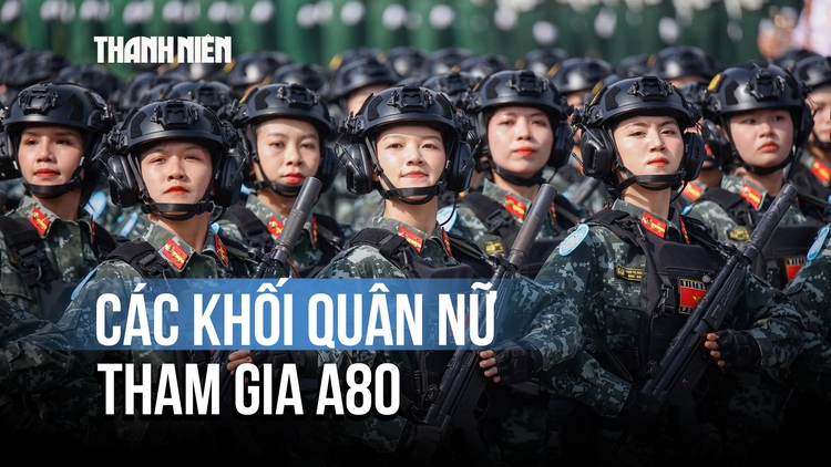 Các khối quân nữ nào sẽ tham gia diễu binh diễu hành Quốc khánh 2.9?