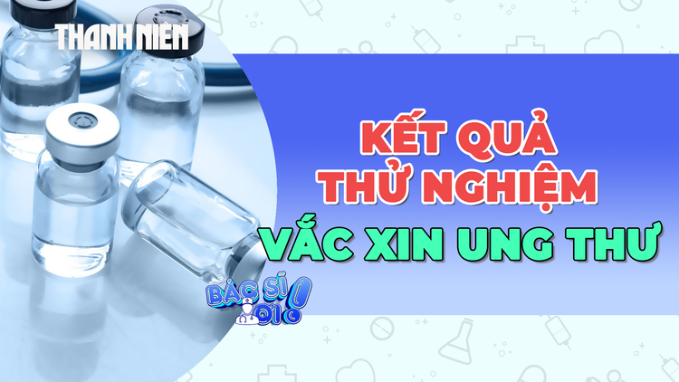 Kết quả tích cực từ việc thử nghiệm vắc xin chống ung thư