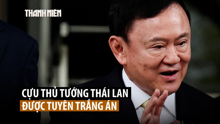 Cựu Thủ tướng Thaksin trắng án trong phiên tòa xử cáo buộc phỉ báng hoàng gia