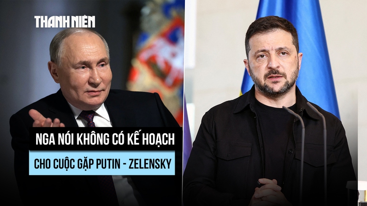 Nga lại nói không có kế hoạch cho cuộc gặp Putin - Zelensky