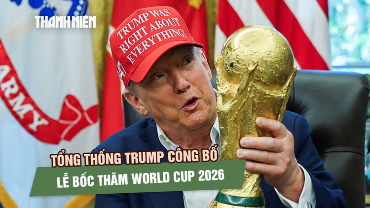 Tổng thống Trump công bố lễ bốc thăm World Cup 2026, khẳng định Washington an toàn
