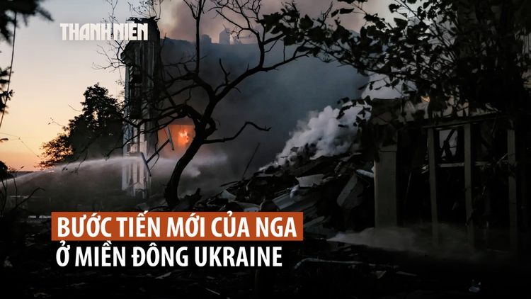 Nga đạt thêm bước tiến tại mặt trận phía đông Ukraine