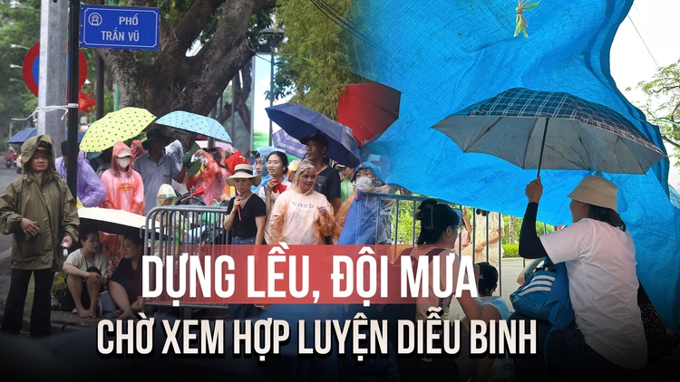 Hàng ngàn người dựng lều, đội mưa chờ xem hợp luyện diễu binh A80