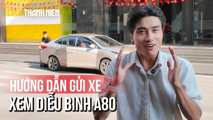 Đi xem diễu binh A80, gửi xe ở đâu?