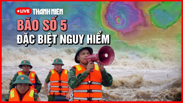 TRỰC TIẾP: Bão số 5 đã áp sát đất liền; Thời tiết ven biển Nghệ An, Hà Tĩnh cực kỳ nguy hiểm