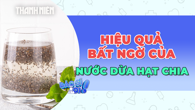 Hiệu quả vượt ngoài mong đợi của món hạt chia ngâm nước dừa 