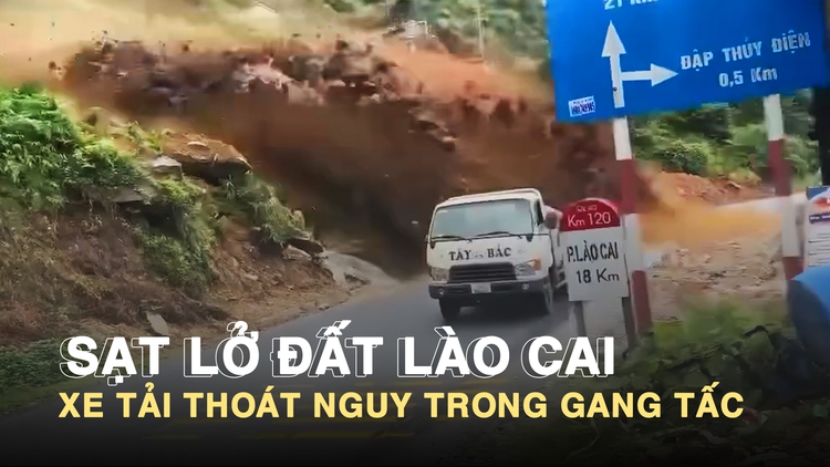 Khiếp vía video sạt lở đất Lào Cai, xe tải thoát nguy trong gang tấc