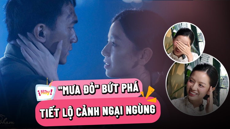Doanh thu 'Mưa đỏ' bứt phá thần tốc, Lê Hạ Anh tiết lộ cảnh ngại ngùng trong phim