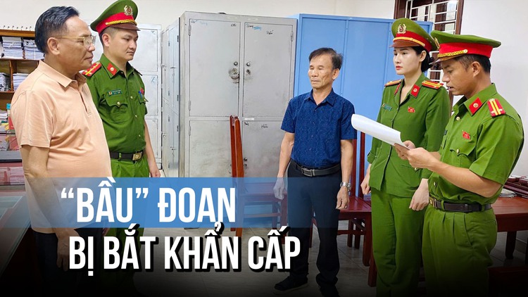 'Bầu' Đoan bị bắt khẩn cấp
