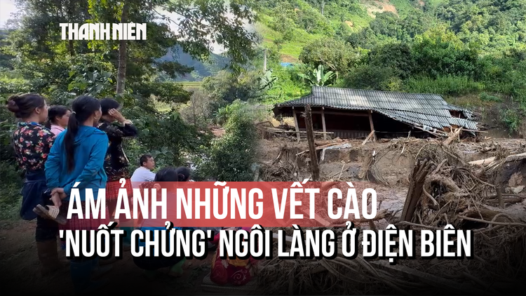 Những vết cào 'nuốt chửng' ngôi làng nhỏ ở Điện Biên