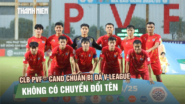 CLB PVF – CAND chuẩn bị cho V-League, không đổi tên thành CLB Hưng Yên
