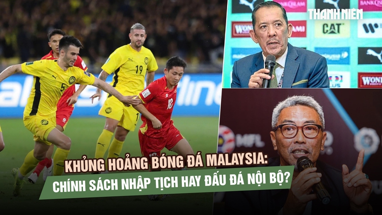 Khủng hoảng bóng đá Malaysia: Chính sách nhập tịch hay đấu đá nội bộ?